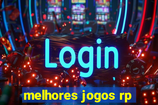 melhores jogos rp